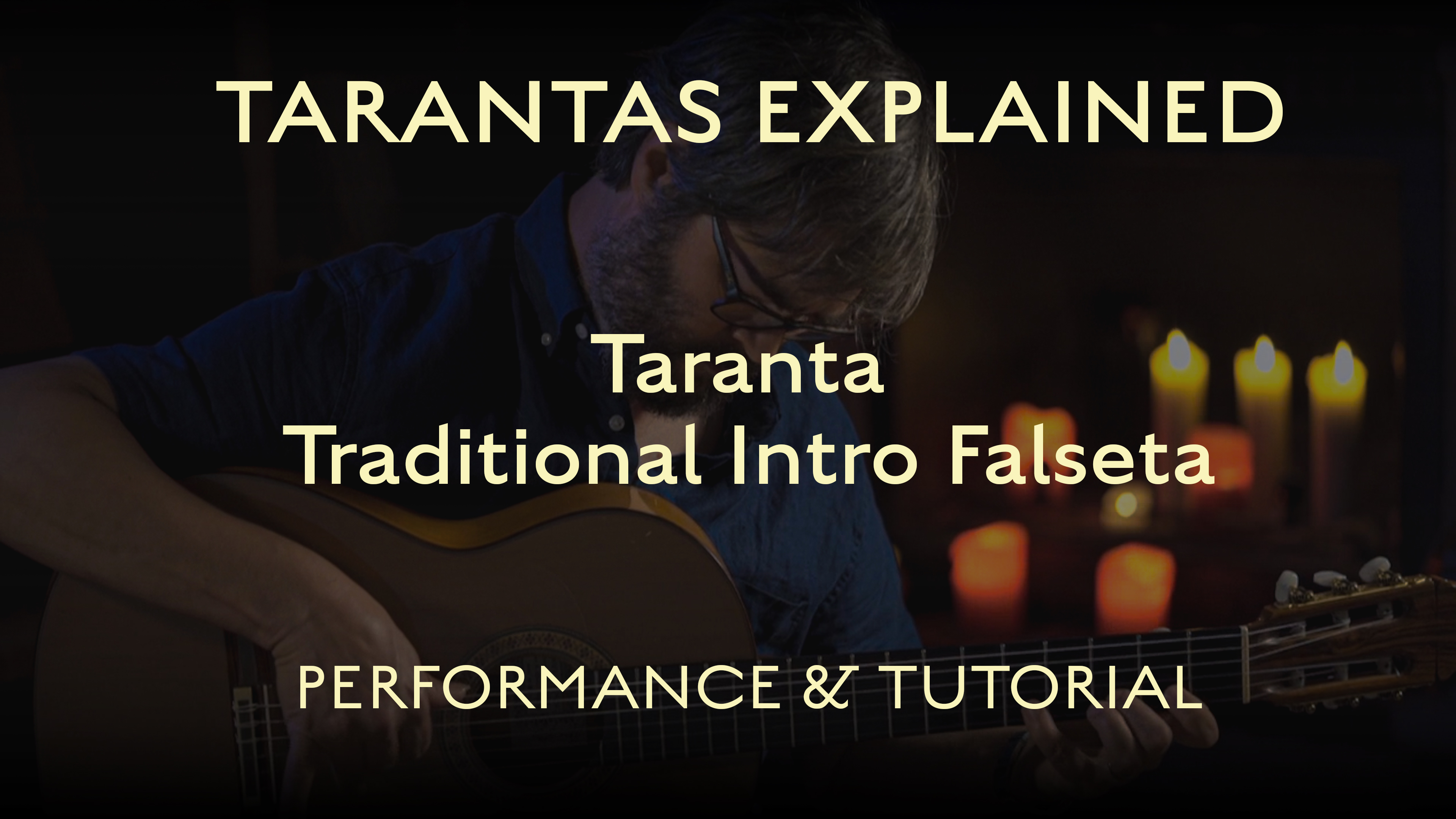 Tarantas Explained - Traditional Intro Falseta - Performance & Tutorial