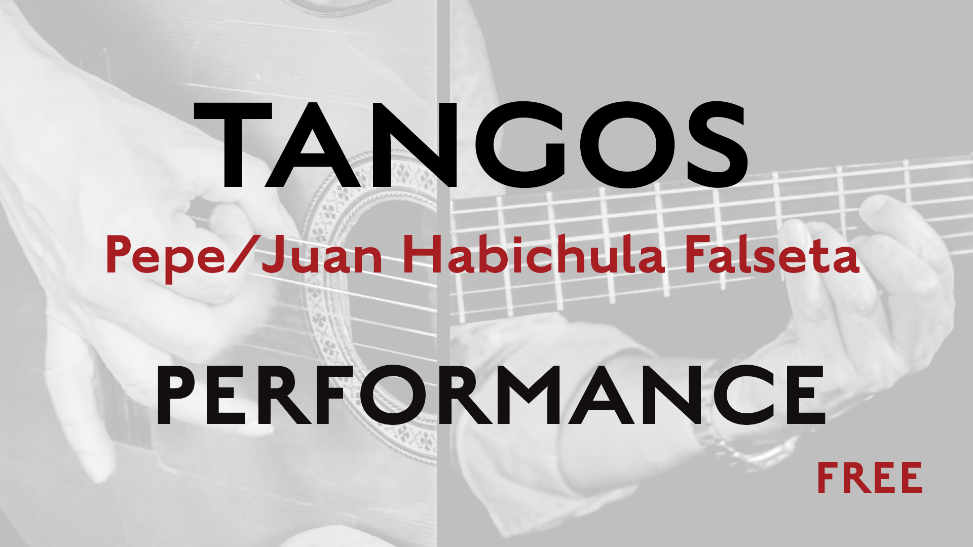 Friday Falseta - Tangos - Pepe/Juan Habichuela Falseta - Performance