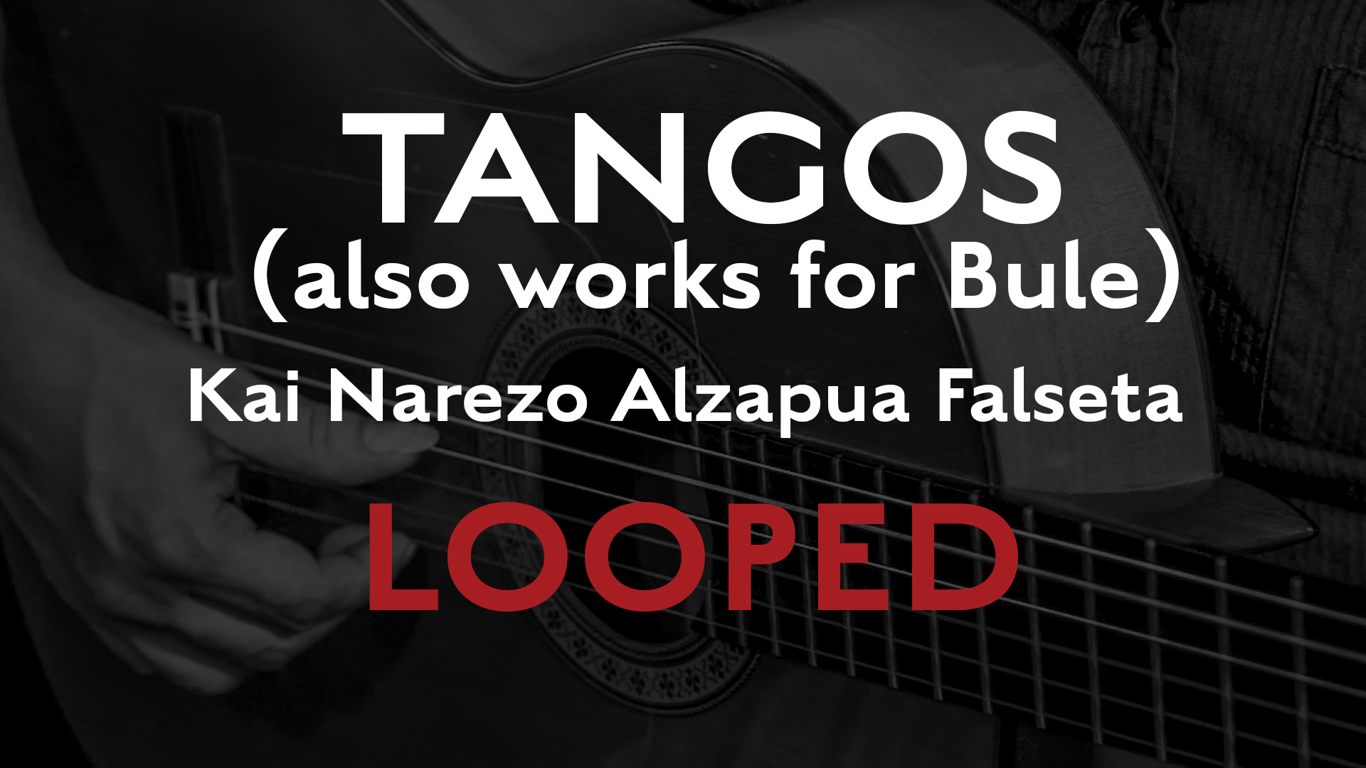 Friday Falseta - Tangos Alzapua - Kai Narezo Falseta LOOPED