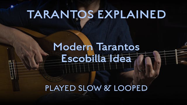 Tarantos Explained - Modern Escobilla...