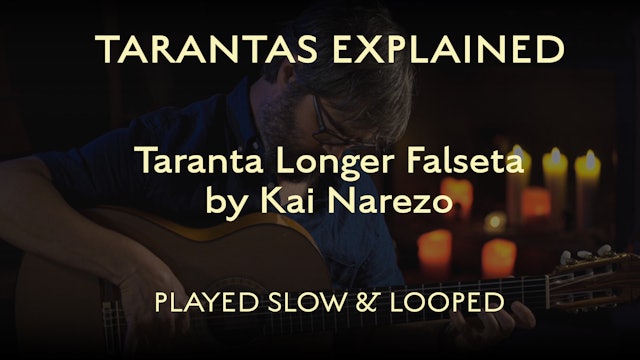 Tarantas Explained - Longer Falseta by Kai Narezo - Played Slow & Looped