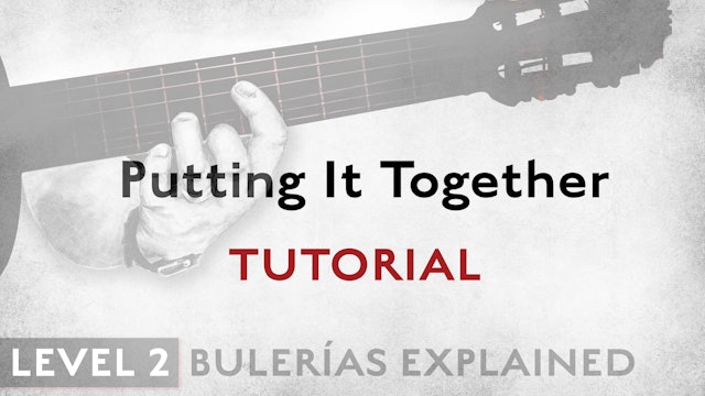 Bulerias Explained - Level 2 - Putting It Together - TUTORIAL