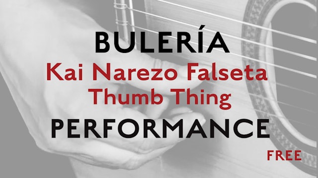 Friday Falseta - Buleria - Kai Narezo Falseta Thumb Thing - Performance