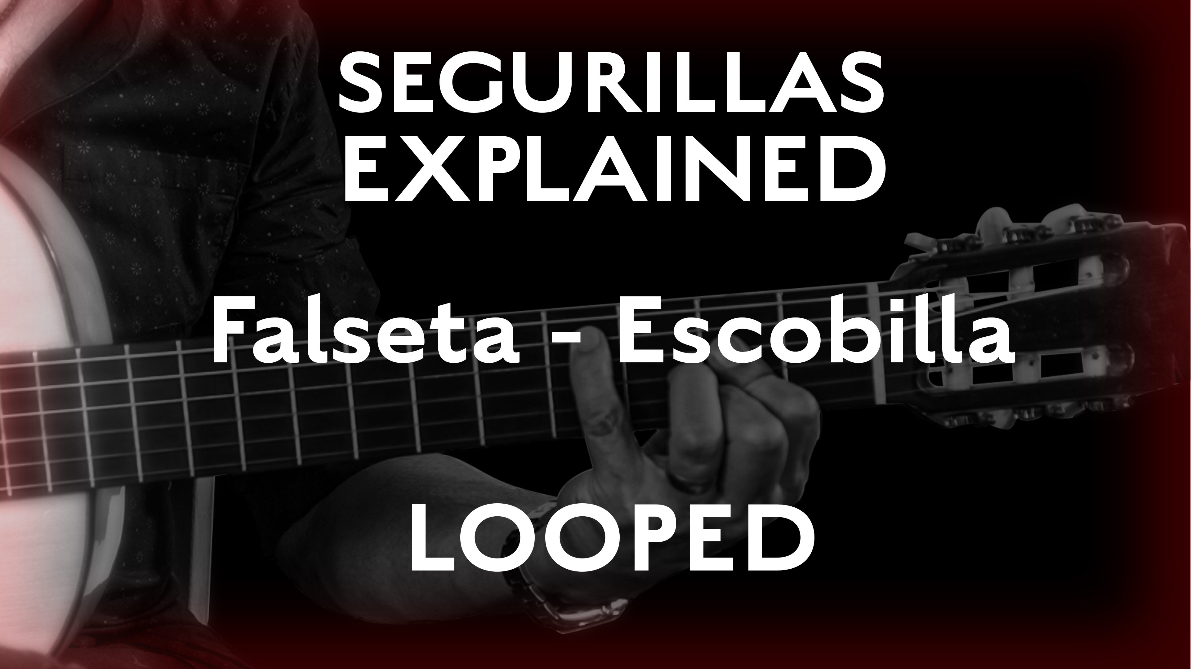Seguirillas Explained - Escobilla Falseta- SLOW/LOOPED