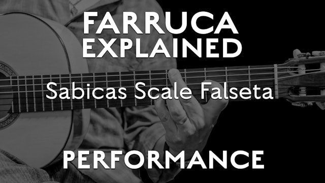 Farruca Explained - Sabicas Scale Falseta - PERFORMANCE