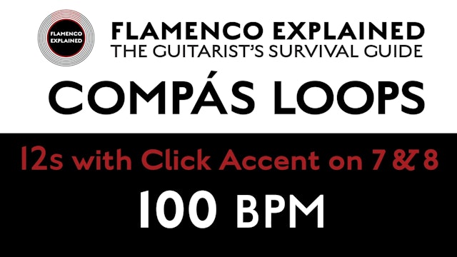 Compás Loops - 12s - With Click Accent on 7 & 8 - 100 BPM