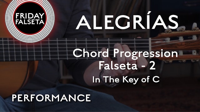 Friday Falseta - Alegrias in C - Chord Progression Falseta #2 - PERFORMANCE