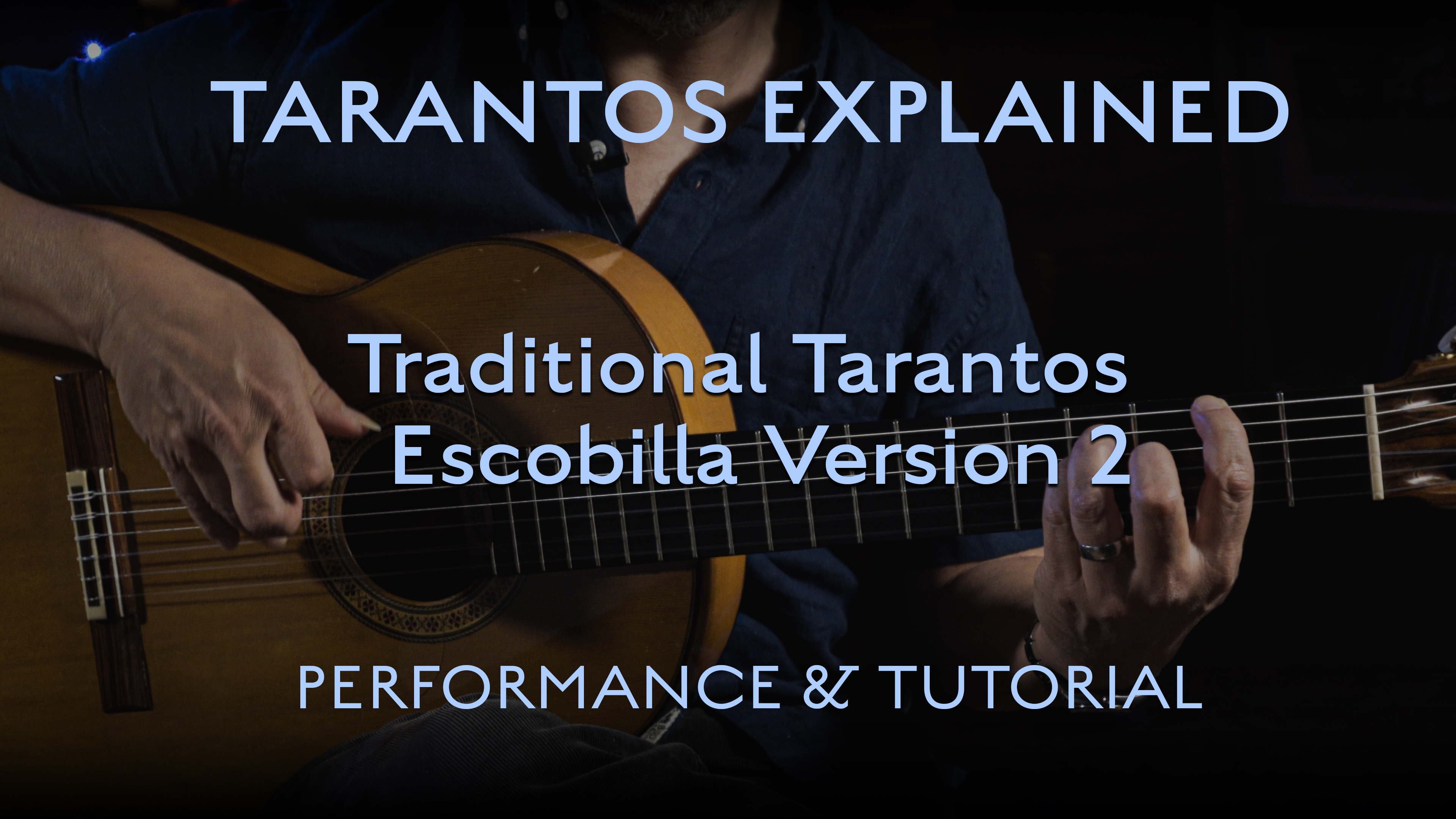 Tarantos Explained - Tarantos Escobilla Version 2 - Performance & Tutorial