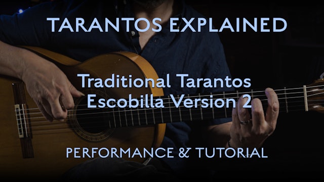 Tarantos Explained - Tarantos Escobilla Version 2 - Performance & Tutorial