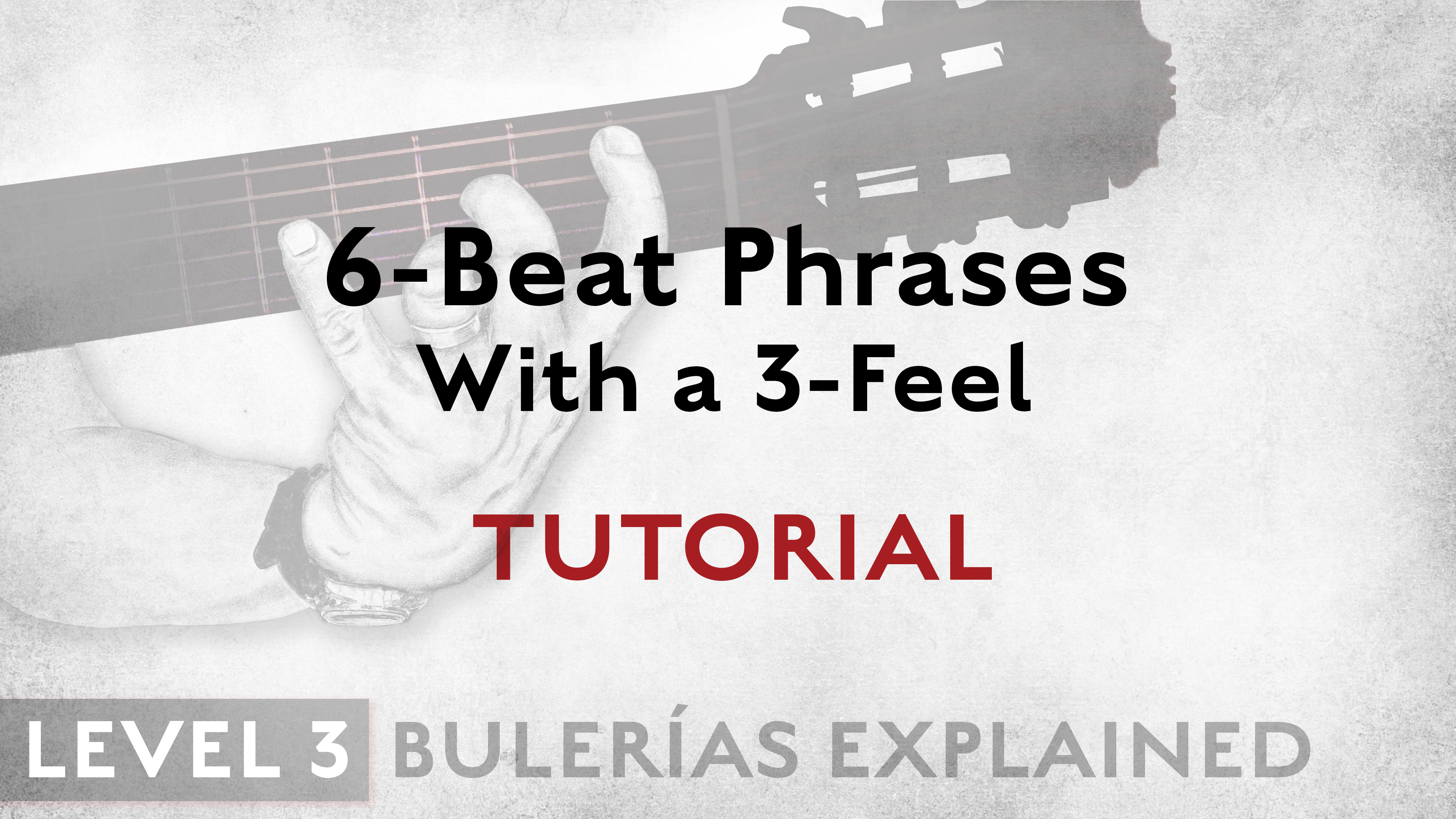 Bulerias Explained - Level 3 - 6-Beat Phrases With a 3-Feel - TUTORIAL