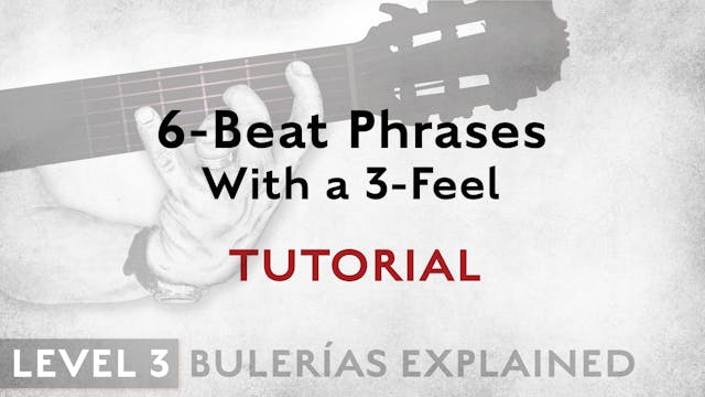 Bulerias Explained - Level 3 - 6-Beat...