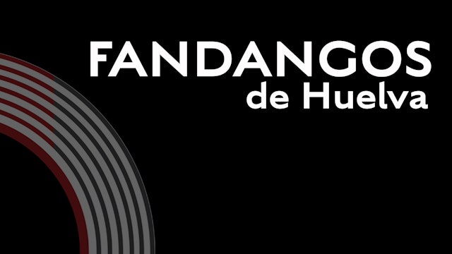Fandangos de Huelva Playlist