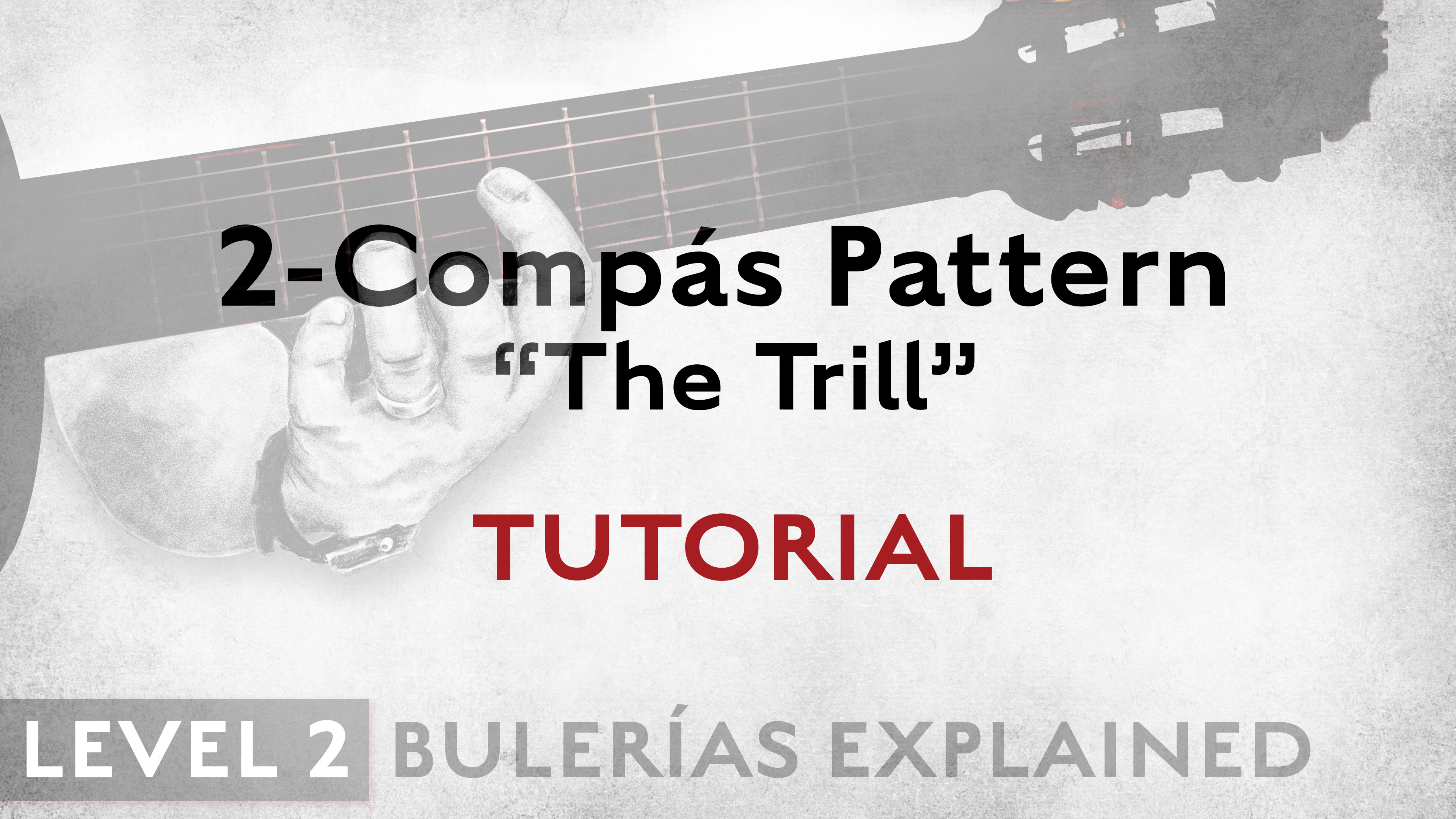 Bulerias Explained - Level 2 - 2-Compás Pattern The Trill - TUTORIAL