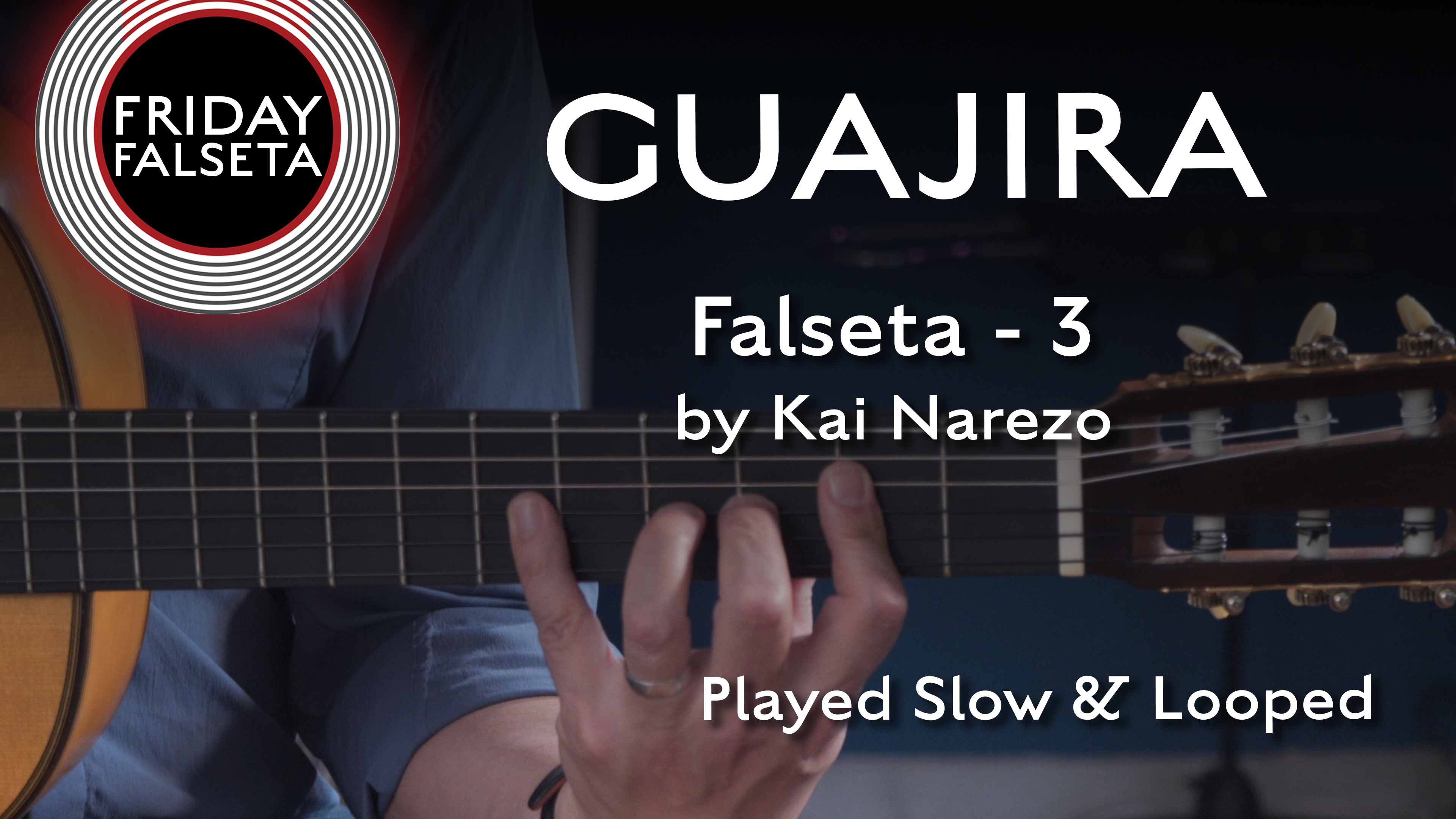 Friday Falseta Guajira Falseta #3 by Kai Narezo - SLOW/LOOP