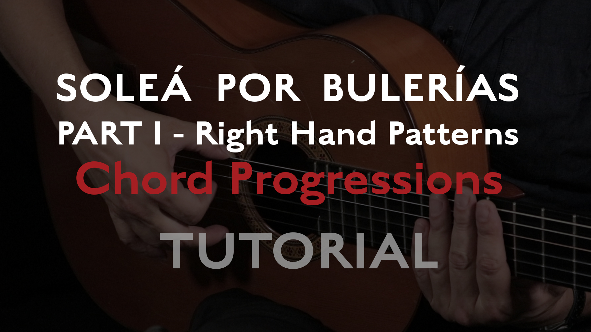 Solea Por Bulerias Right Hand Patterns Chord Progressions