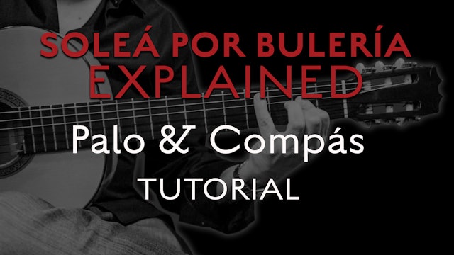 Solea Por Bulerias Explained - Palo & Compás - TUTORIAL