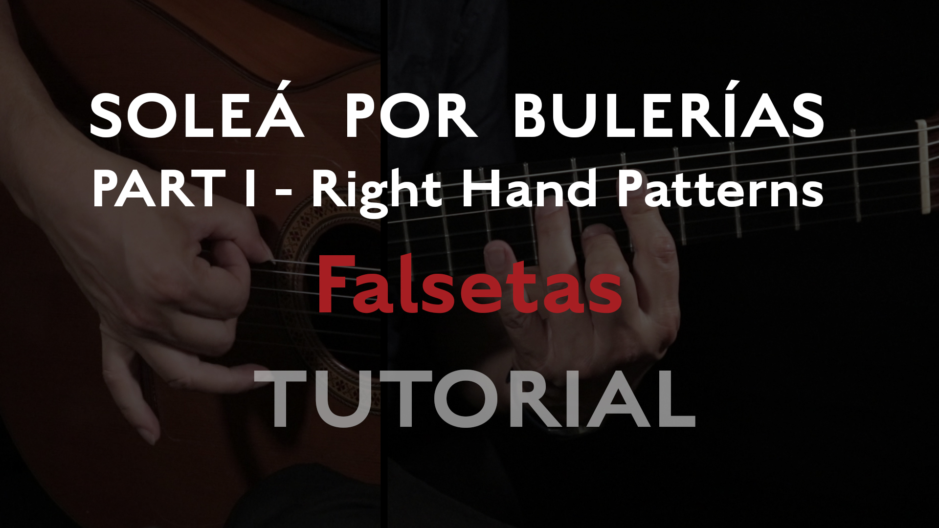 Solea Por Bulerias Right Hand Patterns Falsetas