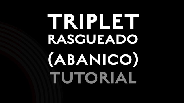Triplet Rasgueado (abanico) - Tutorial