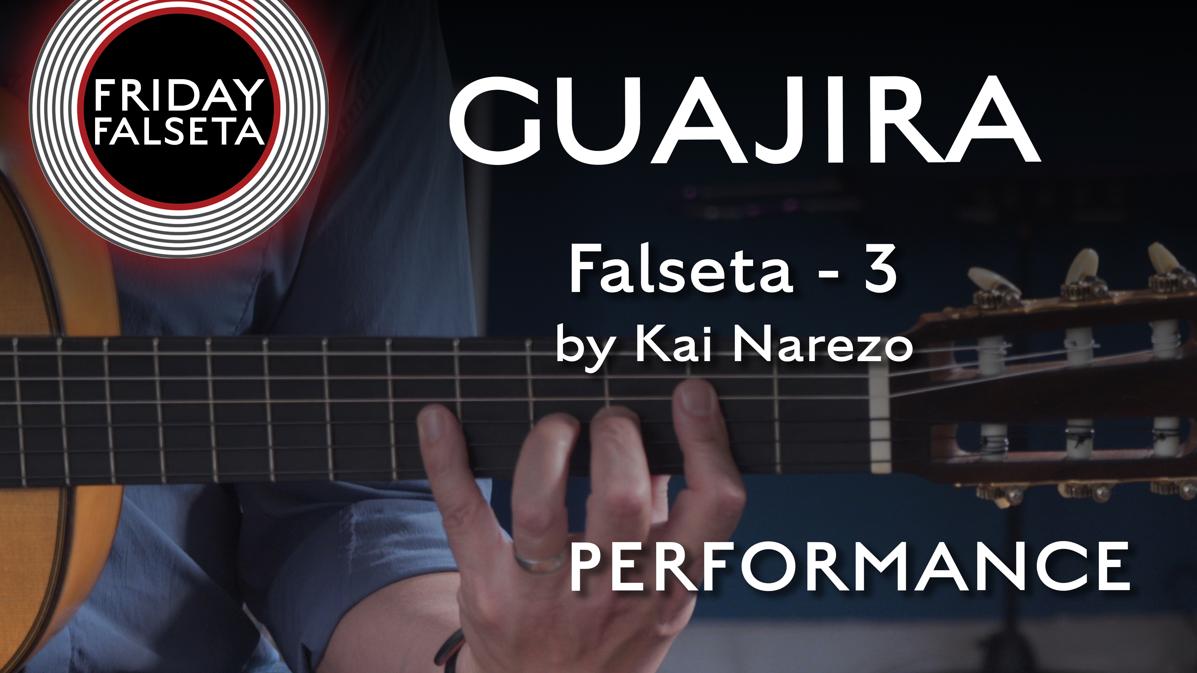 Friday Falseta - Guajira Falseta #3 by Kai Narezo - PERFORMANCE