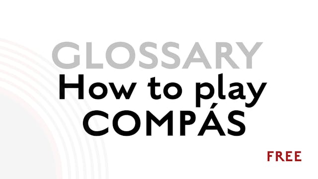 Compás - Playing it - Glossary Term