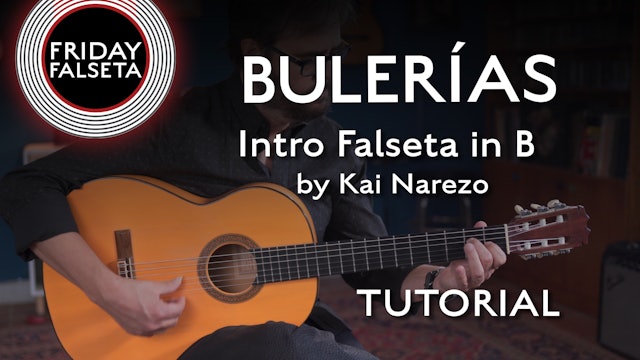 Friday Falseta - Bulerias - Intro Falseta in B - by Kai Narezo - TUTORIAL