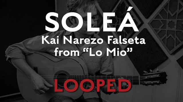 Friday Falseta - Kai Narezo Solea from Lo Mio - LOOP