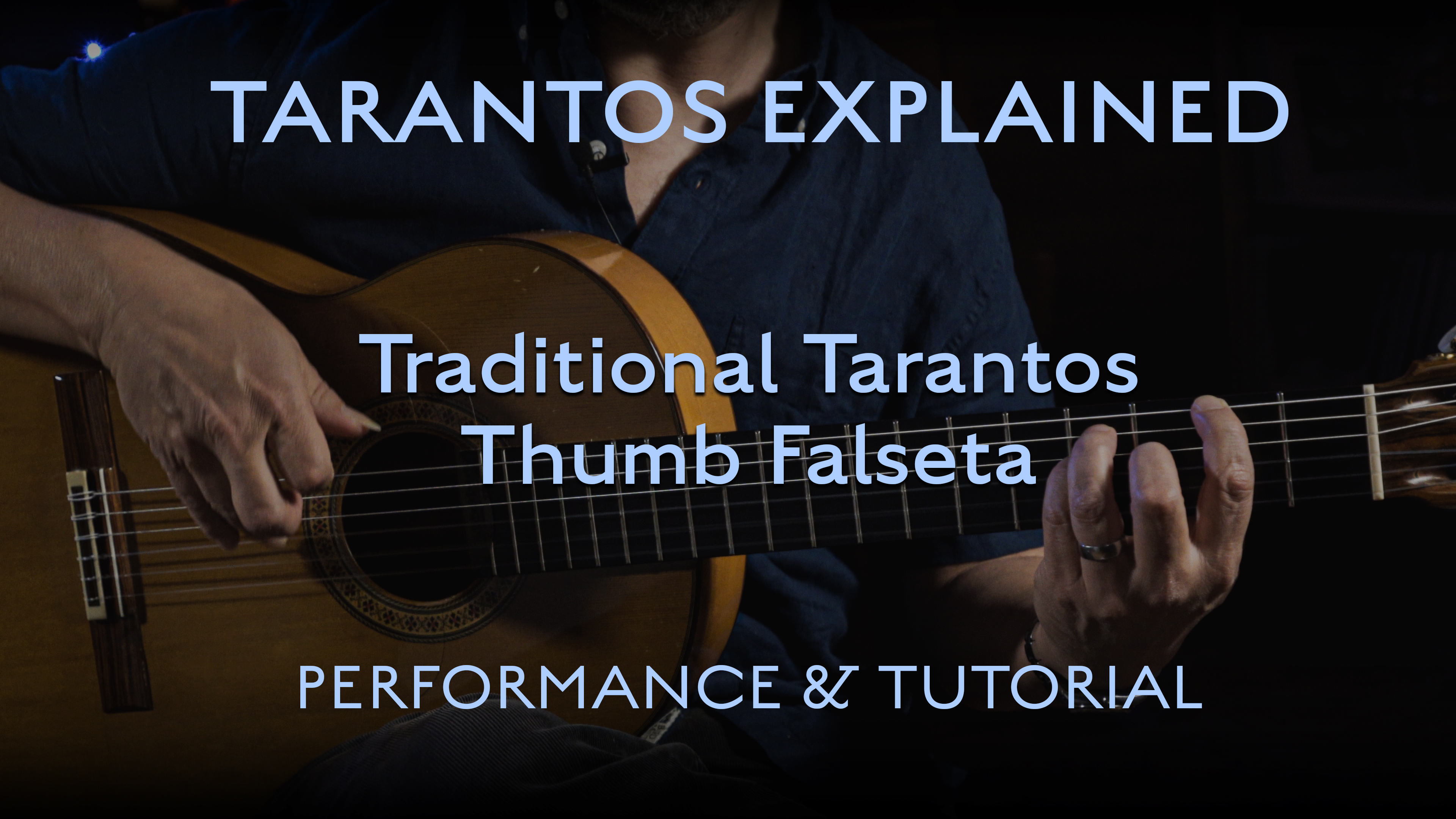 Tarantos Explained - Thumb Falseta - Performance & Tutorial