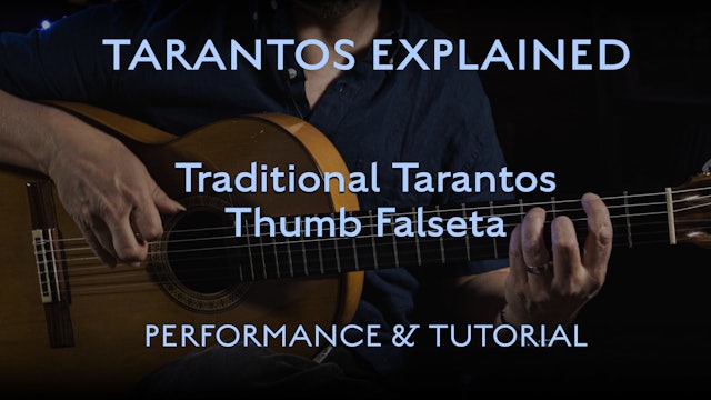 Tarantos Explained - Thumb Falseta - Performance & Tutorial