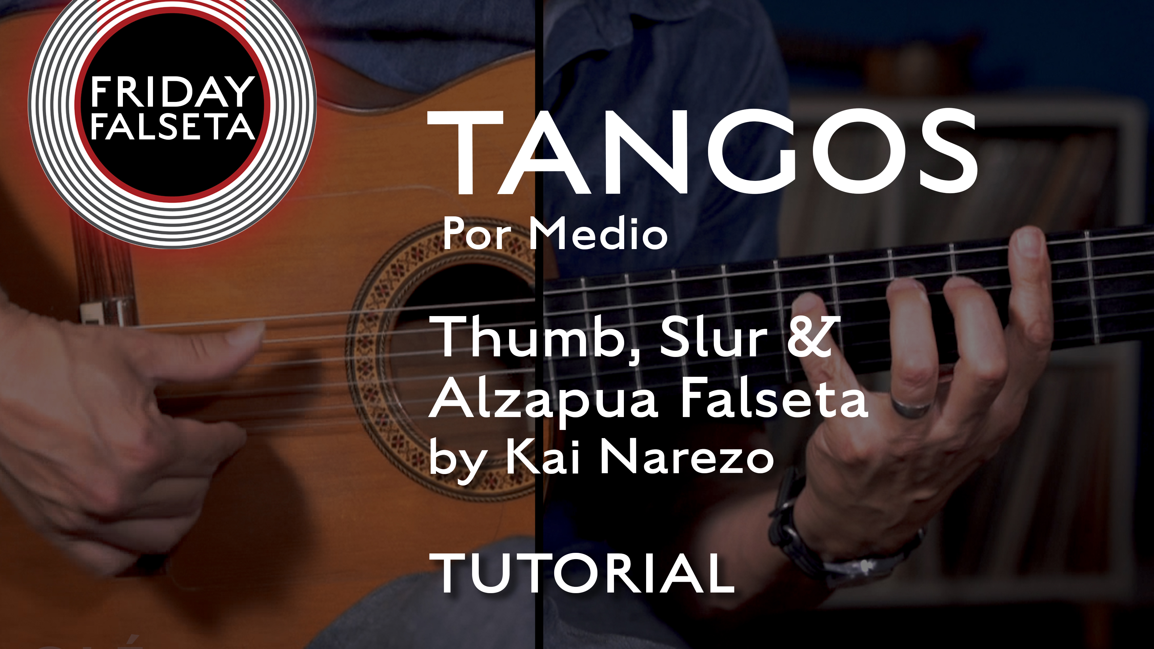 Friday Falseta - Tangos Por Medio - KN Thumb, Slur & Alzapua Falseta - TUTORIAL