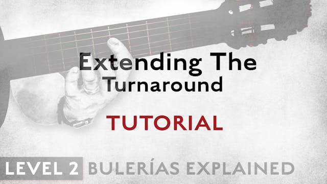 Bulerias Explained - Level 2 - Extend...