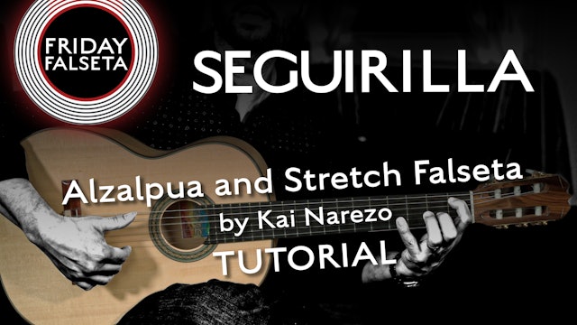 Friday Falseta - Seguirilla Alzapua and Stretch Falseta by Kai Narezo - TUTORIAL