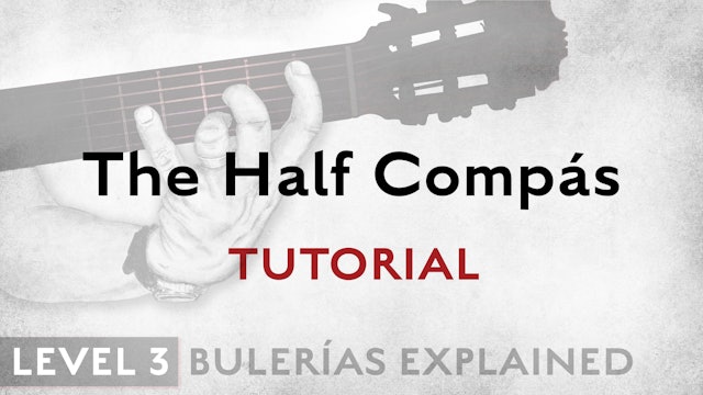 Bulerias Explained - Level 3 - The Half Compás - TUTORIAL