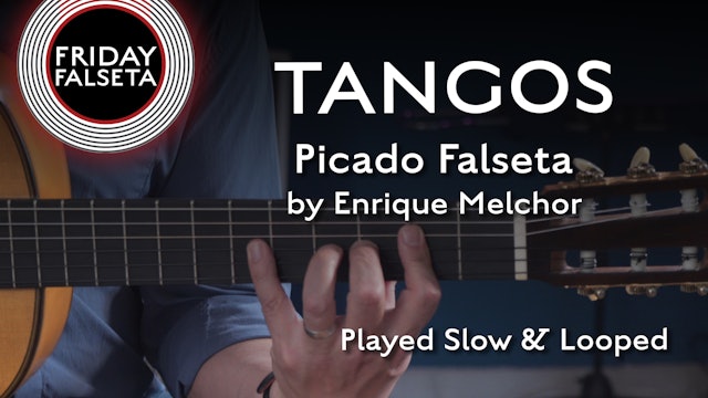 Friday Falseta - Tangos Picado Falseta by Enrique Melchor - SLOW/LOOP