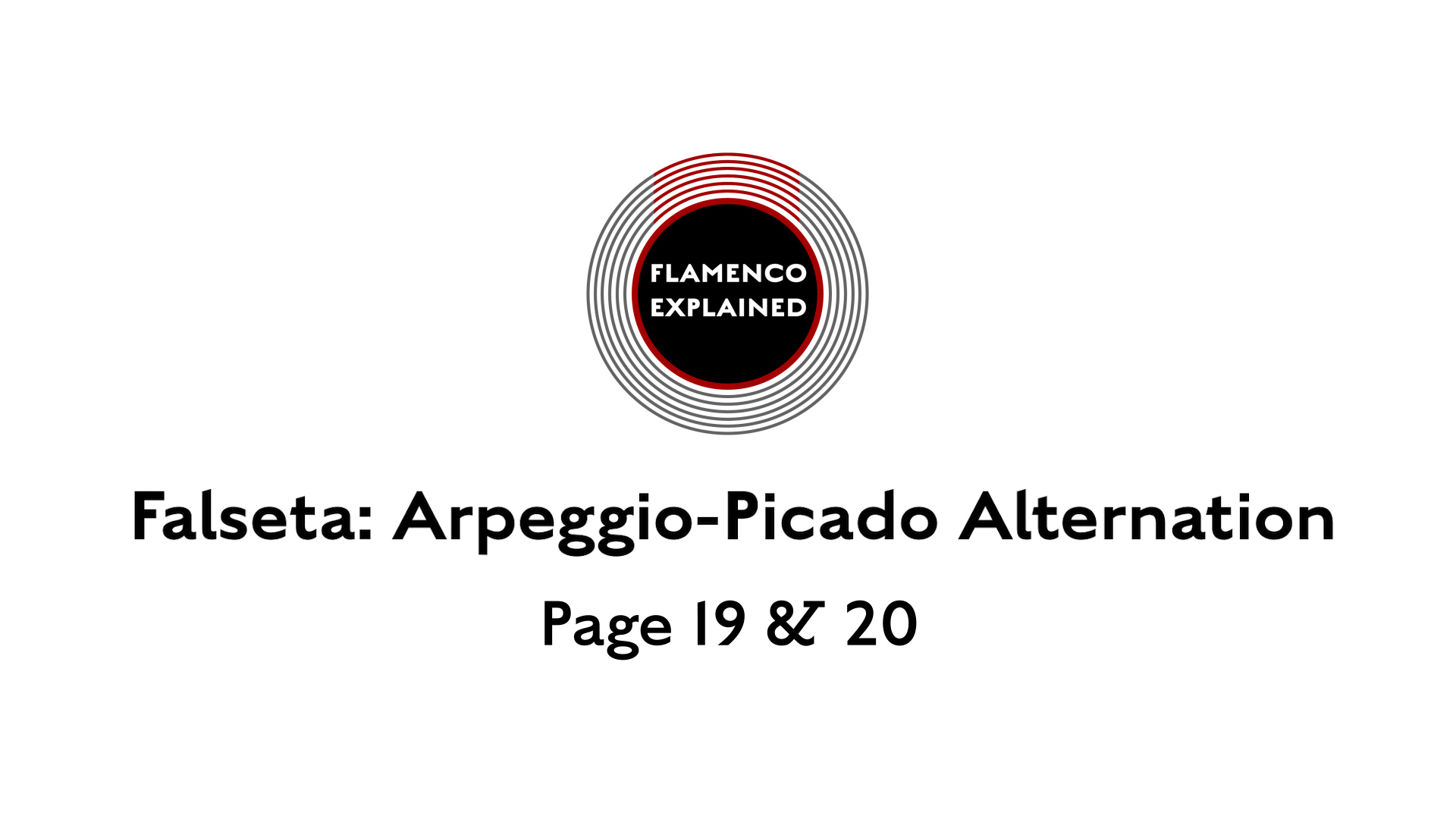 Solea Falseta Arpeggio Picado Alt. Pages 19 & 20