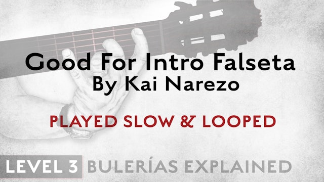 Bulerias Explained - Level 3 - Good For Intro Falseta by Kai Narezo - SLOW/LOOP