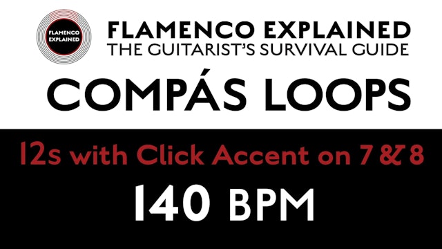 Compás Loops - 12s - With Click Accent on 7 & 8 - 140 BPM