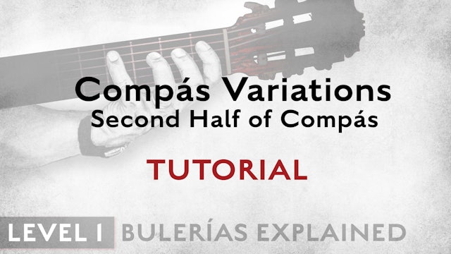 Bulerias Explained - Level 1 - Compás Variations Second Half of Compás - TUT