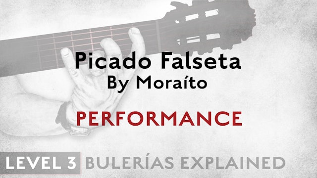 Bulerias Explained - Level 3 - Picado Falseta by Moraíto - PERFORMANCE
