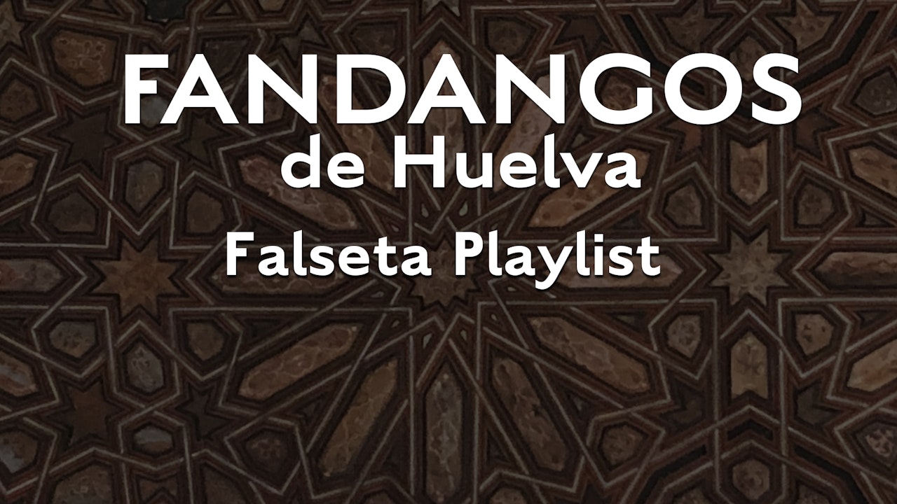 Fandangos de Huelva Falseta Playlist