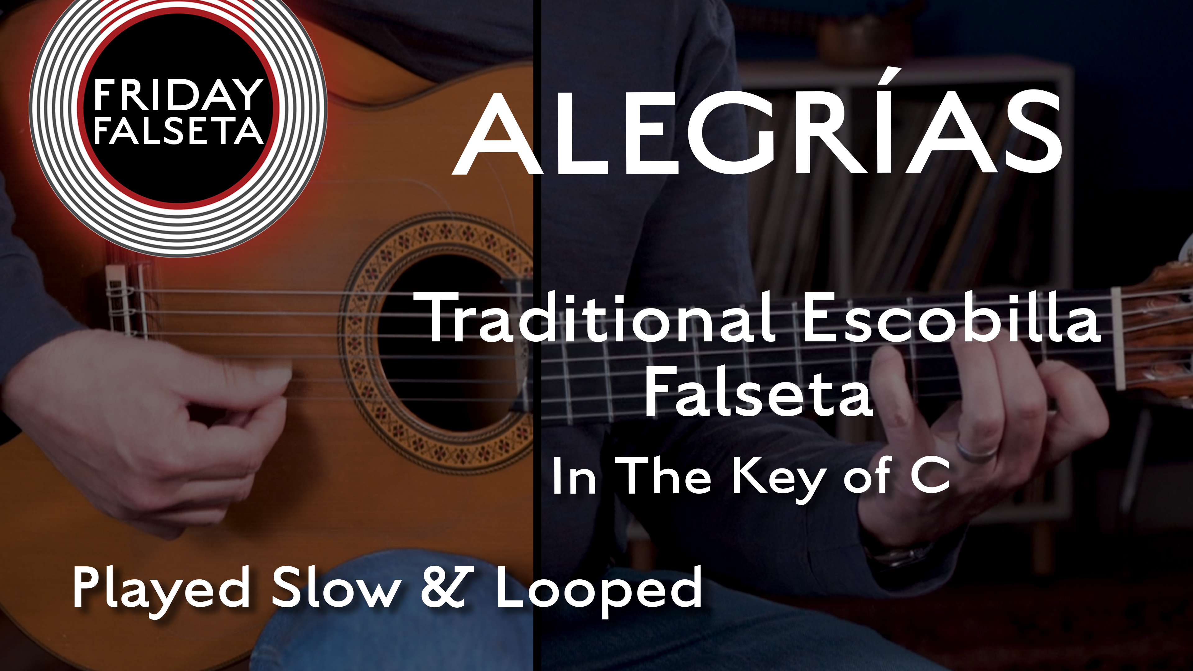 Friday Falseta - Alegrias in C - Traditional Escobilla Falseta - SLOW/LOOP