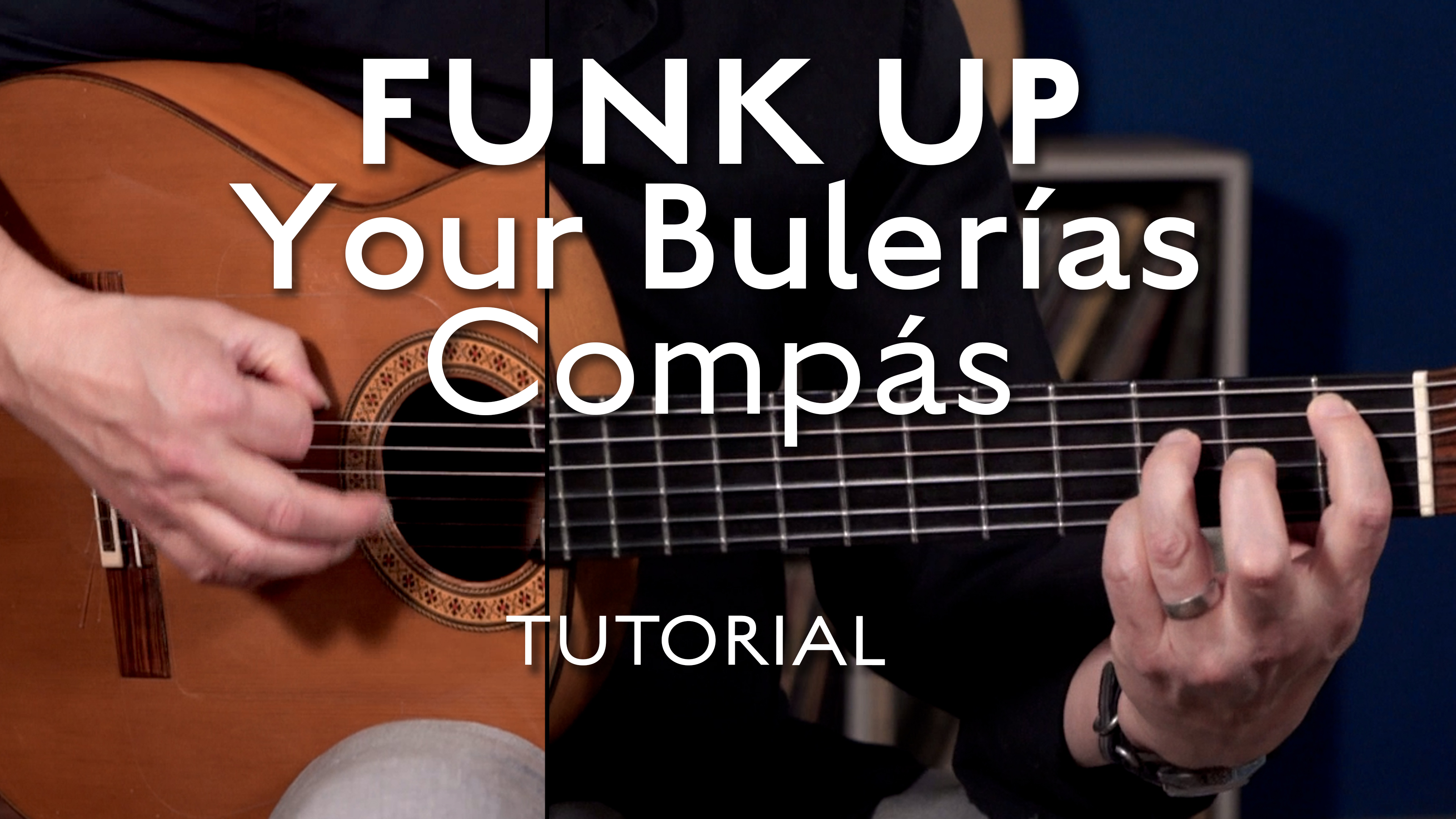 Funk Up Your Bulerías Compás - TUTORIAL