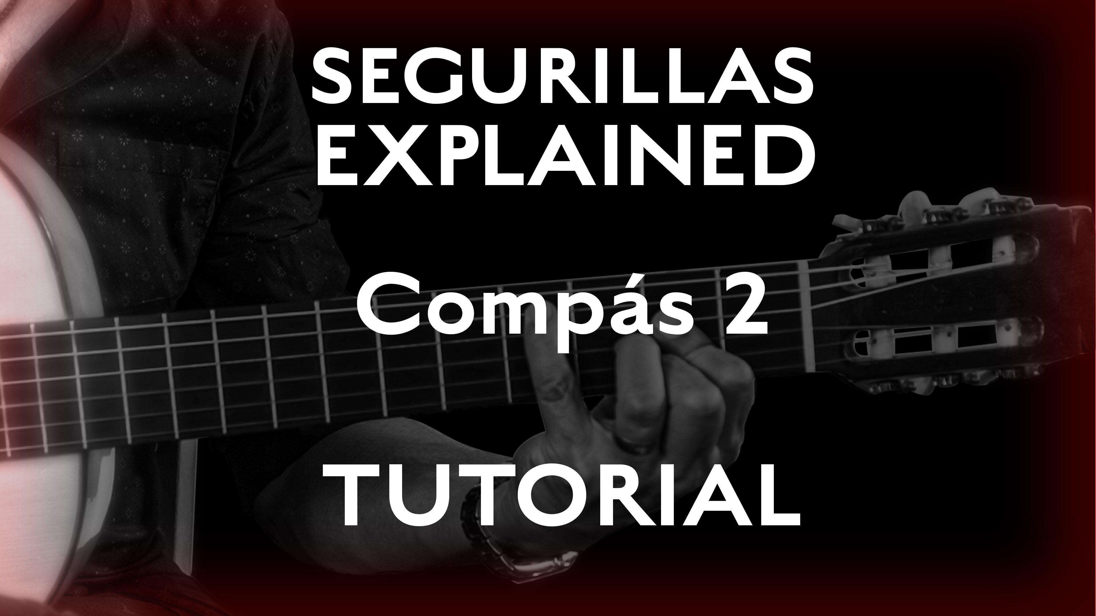 Seguirillas Explained - Compás 2  - TUTORIAL