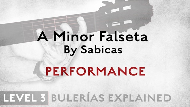 Bulerias Explained - Level 3 - A Minor Falseta by Sabicas - PERFORMANCE