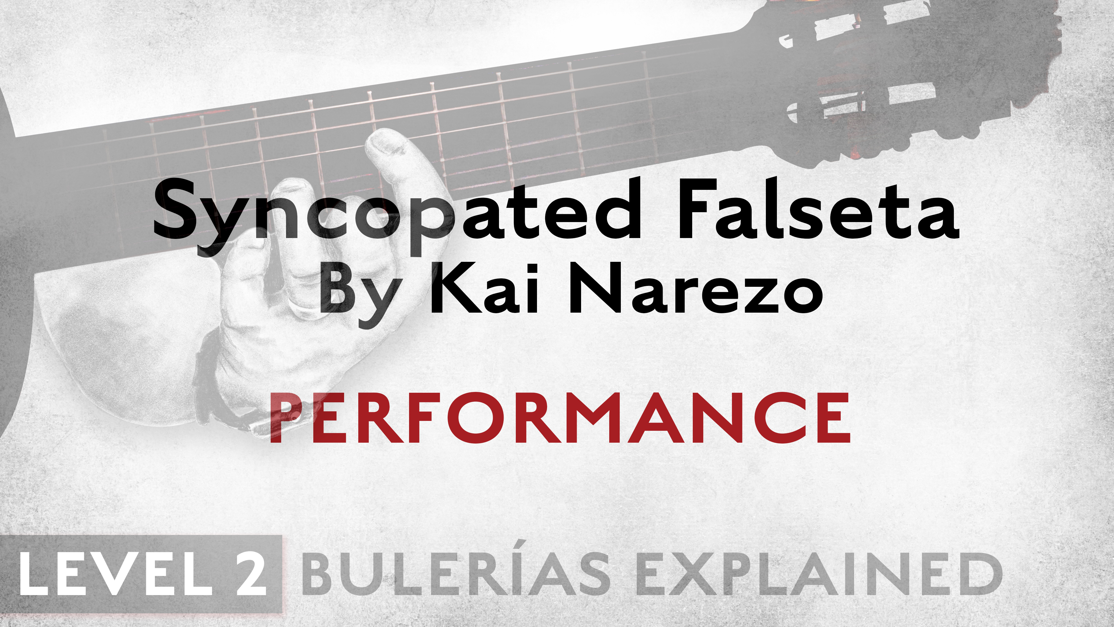 Bulerias Explained - Level 2 - Syncopated Falseta by Kai Narezo - PERFORMANCE