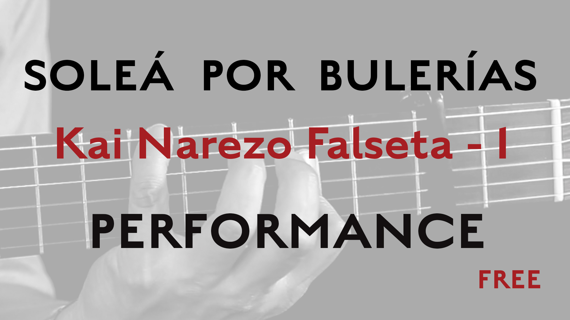 Friday Falseta - Solea por Buleria Kai Narezo Falseta # 1- Performance