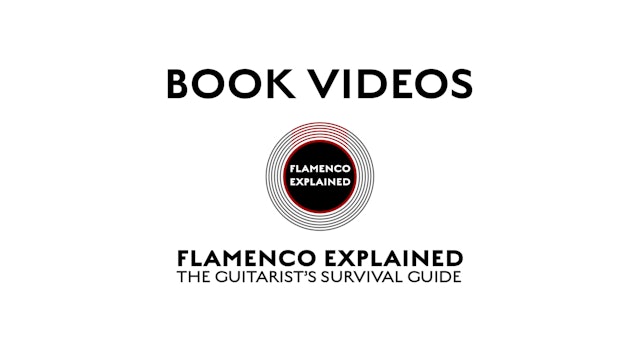 BOOK VIDEOS From Flamenco Explained: The Guitarist's Survival Guide