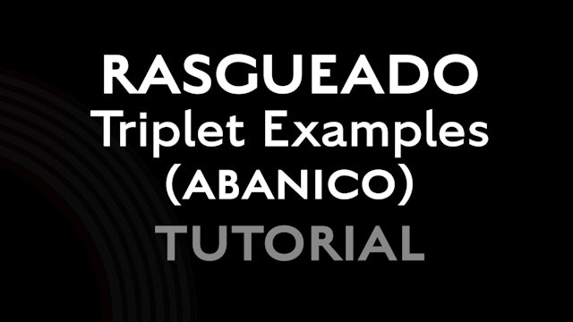 Rasgueado Triplet Examples (Abanico) - Tutorial