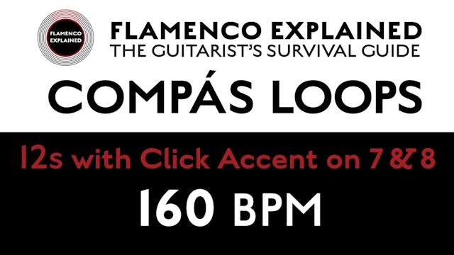 Compás Loops - 12s - With Click Accent on 7 & 8 - 160 BPM