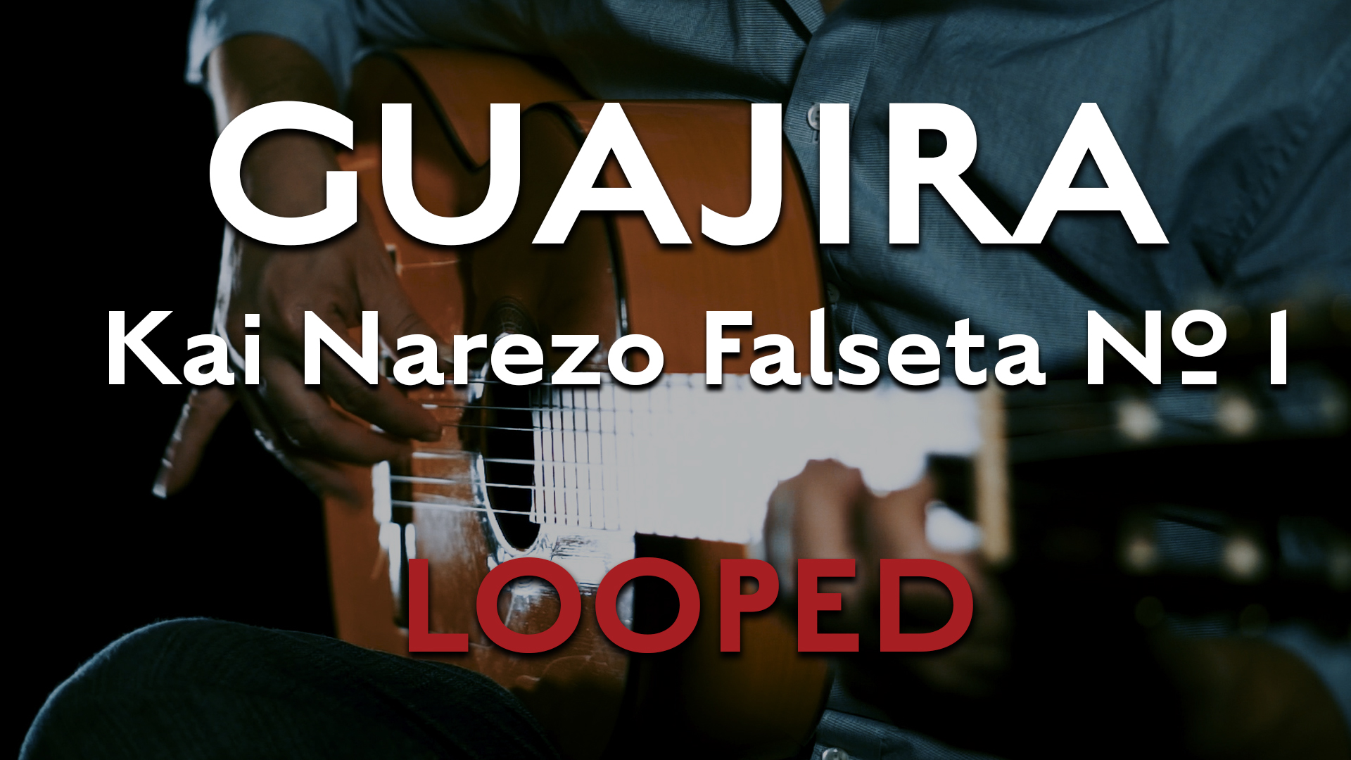 Friday Falseta - Kai Narezo Guajira Falseta No 1 - LOOPED