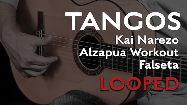 Friday Falseta Kai Narezo Tangos Alzapua Workout - LOOP
